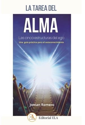 TAREA DEL ALMA, LA. LAS CINCO ESTRUCTURAS DEL EGO | 9788499502328 | ROMERO, JOMAN