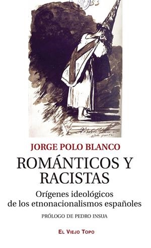 ROMANTICOS Y RACISTAS | 9788418550898 | POLO BLANCO, JORGE