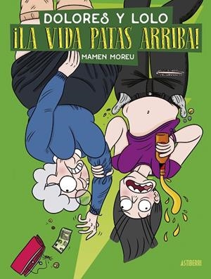 DOLORES Y LOLO 03 : ¡LA VIDA PATAS ARRIBA! | 9788418215759 | MOREU, MAMEN