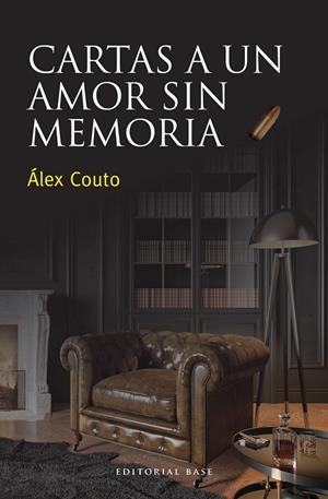 CARTAS A UN AMOR SIN MEMORIA | 9788418715310 | COUTO LAGO, ALEX