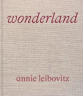 ANNIE LEIBOVITZ : WONDERLAND | 9781838661526 | LEIBOVITZ / WINTOUR