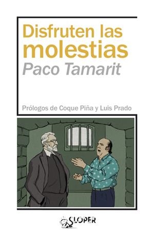 DISFRUTEN LAS MOLESTIAS | 9788417200527 | TAMARIT, PACO