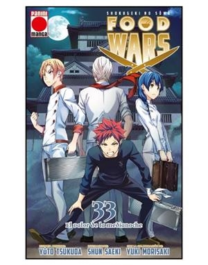 FOOD WARS: SHOKUGEKI NO SOMA 33 : EL VALOR DE LA MEDIANOCHE | 9788411011778 | TSUKUDA, YUTO / SAEKI, SHUN