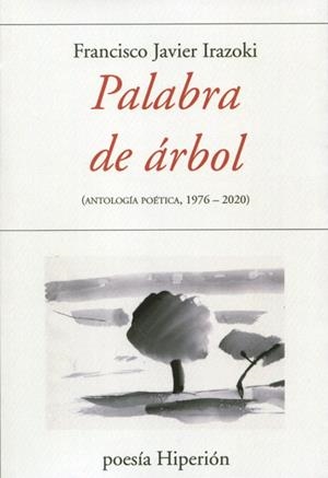 PALABRA DE ÁRBOL | 9788490021866 | IRAZOKI, FRANCISCO JAVIER
