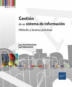 GESTIÓN DE UN SISTEMA DE INFORMACIÓN - MÉTODO Y BUENAS PRÁCTICAS | 9782409033414 | POGGIOLI, JEAN-PAUL