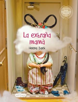 EXTRAÑA MAMÁ, LA | 9788417742645 | BAEK, HEENA
