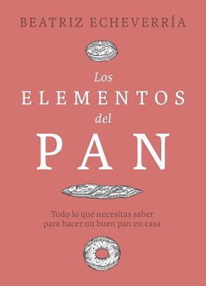 ELEMENTOS DEL PAN, LOS | 9788412450101 | ECHEVERRÍA, BEATRIZ