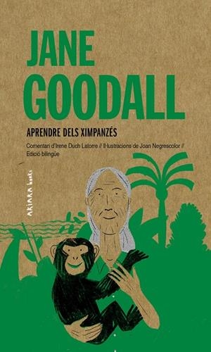 JANE GOODALL - APRENDRE DELS XIMPANZÉS | 9788417440985 | DUCH LATORRE, IRENE