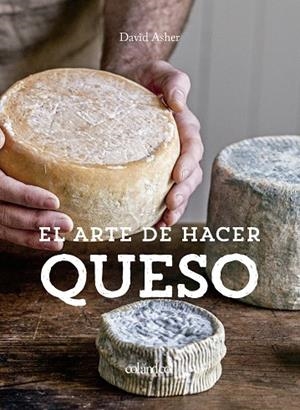 ARTE DE HACER QUESO, EL | 9788412033496 | ASHER, DAVID