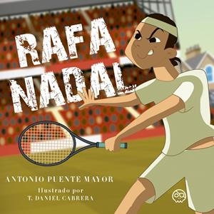 RAFA NADAL | 9788418824586 | PUENTE MAYOR, ANTONIO