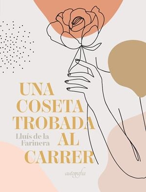 COSETA TROBADA AL CARRER, UNA | 9788418910500 | DE LA FARINERA, LLUIS