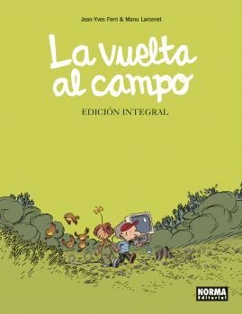 VUELTA AL CAMPO, LA (EDICIÓN INTEGRAL) | 9788467948509 | FERRI, JEAN-YVES / LARCENET, MANU