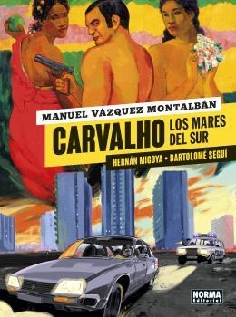 CARVALHO 03 : LOS MARES DEL SUR | 9788467948851 | VÁZQUEZ MONTALBÁN, MANUEL / MIGOYA, HERNÁN