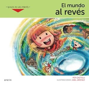 MUNDO AL REVÉS, EL | 9788491097471 | GAZTELU, PER