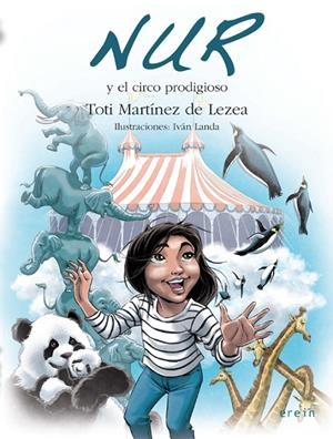 NUR Y EL CIRCO PRODIGIOSO | 9788491096726 | MARTÍNEZ DE LEZEA, TOTI