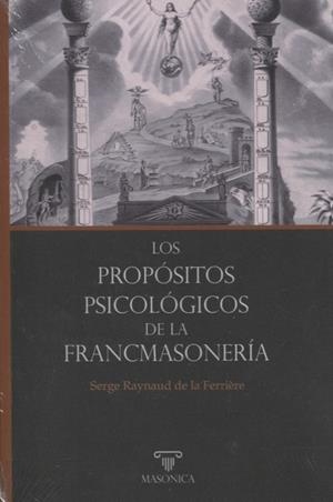 PROPOSITOS PSICOLOGICOS DE LA FRANCMASONERIA | 9788419044051 | RAYNAUD, SERGE