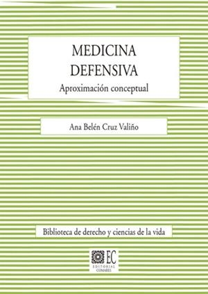MEDICINA DEFENSIVA | 9788413692432 | CRUZ VALIÑO, ANA BELÉN