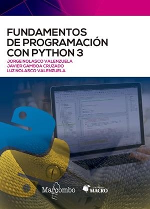 FUNDAMENTOS DE PROGRAMACIÓN CON PYTHON 3 | 9788426733818 | NOLASCO, JORGE SANTIAGO / NOLASCO, LUZ ELENA / GAMBOA, JAVIER ARTURO