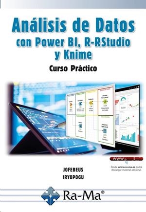 ANALISIS DE DATOS CON POWER BI, R-RSTUDIO Y KNIME | 9788418971228 | JOFEBEUS / IRYOPOGU