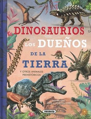 DINOSAURIOS, LOS DUEÑOS DE LA TIERRA | 9788467781571