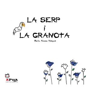 SERP I LA GRANOTA, LA | 9788493710293 | ALONSO VÁZQUEZ, MARTA