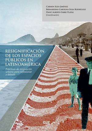 RESIGNIFICACIÓN DE LOS ESPACIOS PÚBLICOS EN LATINOAMÉRICA | 9788433868152 | CARMEN EGEA JIMENEZ