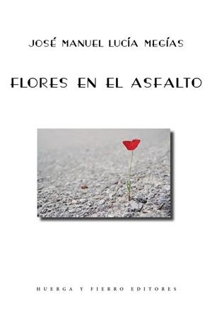 FLORES EN EL ASFALTO | 9788412432831 | LUCIA MEGIAS, JOSE MANUEL