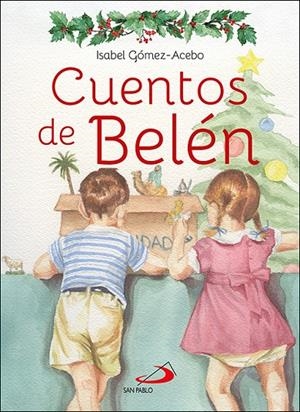 CUENTOS DE BELEN | 9788428564748 | GOMEZ-ACEBO DUQUE DE ESTRADA, ISABEL