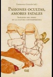 PASIONES OCULTAS AMORES FATALES | 9788433869159 | VARIOS AUTORES