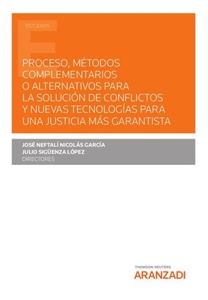 PROCESO, METODOS COMPLEMENTARIOS O ALTERNATIVOS PARA LA SOLUCIÓN DE CONFLICTOS... | 9788413911502 | JOSE NEFTALI NICOLAS GARCIA