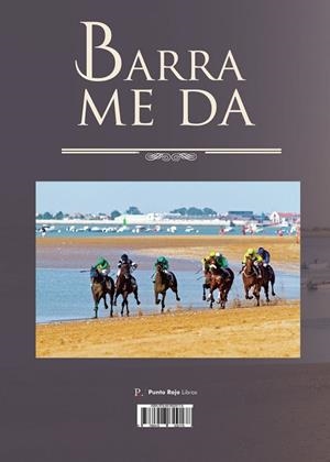 BARRA ME DA | 9788418829178 | VÁZQUEZ SUAREZ, ANTONIO JOSÉ