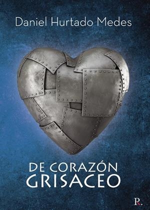 DE CORAZÓN GRISÁCEO | 9788418804038 | HURTADO MEDES, DANIEL