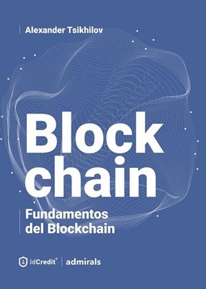 FUNDAMENTOS DEL BLOCKCHAIN | 9788418314698 | TSIKHILOV, ALEXANDER