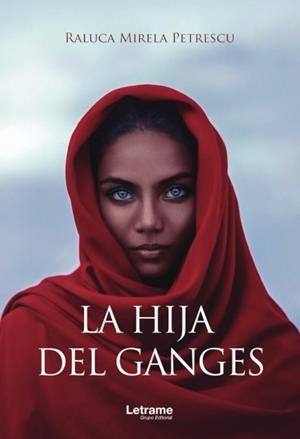 HIJA DEL GANGES, LA | 9788413869162 | MIRELA PETRESCU, RALUCA
