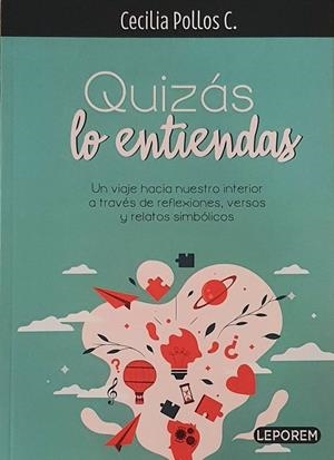 QUIZAS LO ENTIENDAS | 9788412268058 | POLLOS C., CECILIA