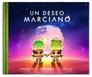DESEO MARCIANO, UN | 9788412231236 | G. FORÉS, DAVID / IZQUIERDO GIL, SUSANA