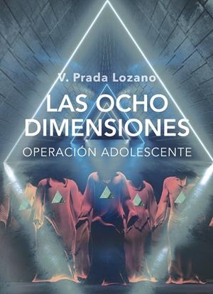 OCHO DIMENSIONES, LAS (OPERACIÓN ADOLESCENTE) | 9788418600944 | PRADA LOZANO, VIRTUDES