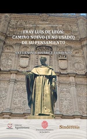 FRAY LUIS DE LEON CAMINO NUEVO Y NO USADO DE SU PENSAMIENTO | 9788418206795 | ÁLVAREZ TURIENZO, SATURNINO