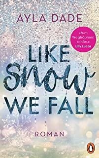 LIKE SNOW WE FALL | 9783328107729 | DADE, AYLA