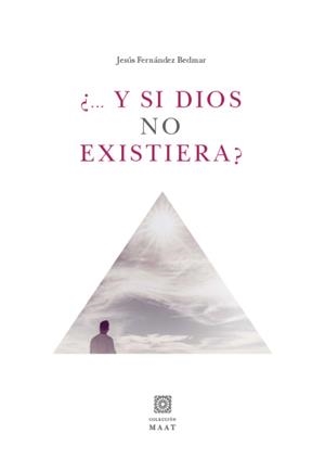 ¿... Y SI DIOS NO EXISTIERA? | 9788413692418 | FERNÁNDEZ BEDMAR, JESÚS