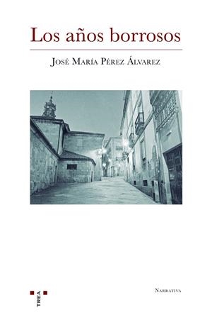AÑOS BORROSOS, LOS | 9788418932175 | PÉREZ ÁLVAREZ, JOSÉ MARÍA