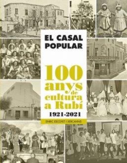 HISTÒRIA DEL CASAL POPULAR DE RUBÍ | 9788418243738 | ESCOFET I XERCAVINS, ENRIC