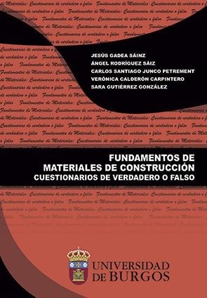 FUNDAMENTOS DE MATERIALES DE CONSTRUCCIÓN. CUESTIONARIOS DE VERDADERO O FALSO | 9788418465130 | GUTIÉRREZ GONZÁLEZ, SARA
