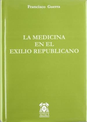 MEDICINA EN EL EXILIO REPUBLICANO, LA | 9788481385854 | CALVO, JULIO
