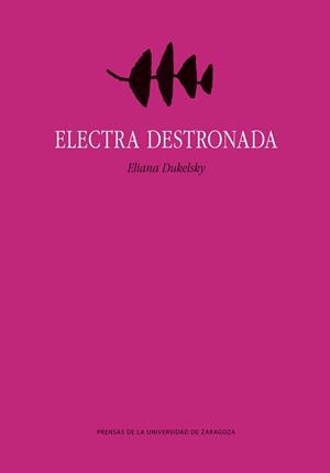 ELECTRA DESTRONADA | 9788413402819 | DUKELSKY, ELIANA