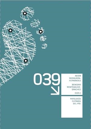 PATOLOGÍA CUTÁNEA DEL PIE | 9788497497480 | MOSQUERA-FERNANDEZ, ABIÁN / MONTEAGUDO-SANCHEZ, BENIGNO
