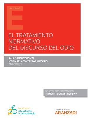 TRATAMIENTO NORMATIVO DEL DISCURSO DEL ODIO, EL | 9788413463032 | CONTRERAS MAZARIO JOSE MARIA / SANCHEZ GOMEZ RAUL