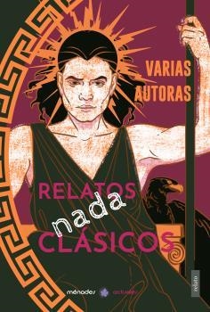 RELATOS NADA CLÁSICOS | 9788412450552 | OGAYAR, AINA / GRANDAL, ANA/DÍAZ MARTÍNEZ, ANA F. / SANZ SELIGRAT, ARANCHA / ALAMILLO SANZ, ASSELA