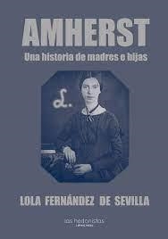 AMHERST (UNA HISTORIA DE MADRES E HIJAS) | 9788409336265 | FERNÁNDEZ DE SEVILLA, LOLA