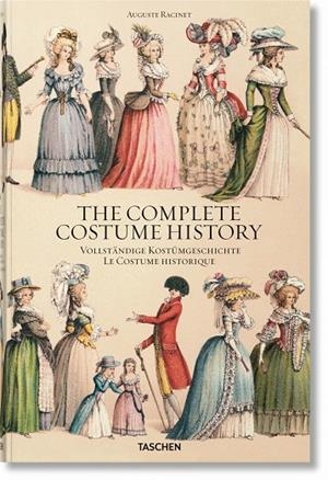 AUGUSTE RACINET. THE COMPLETE COSTUME HISTORY | 9783836571289 | TÉTART-VITTU, FRANÇOISE
